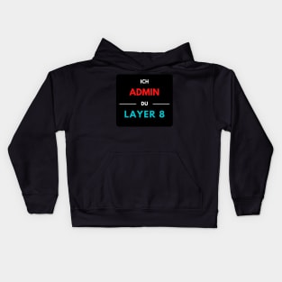 I Admin, You Layer 8 (2) Kids Hoodie